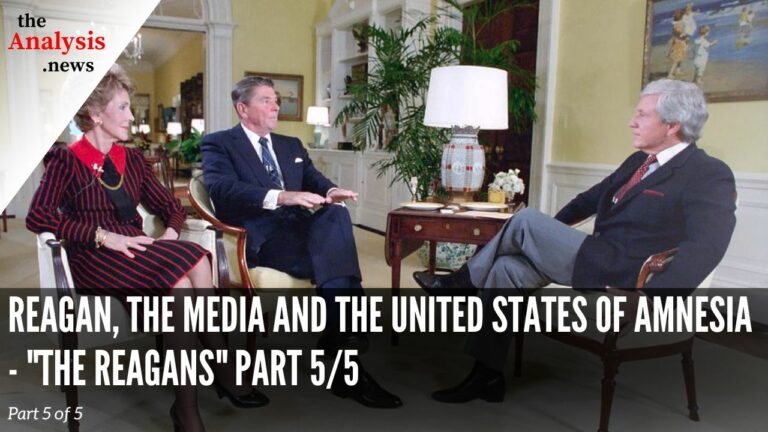 Reagan, the Media and the United States of Amnesia – “The Reagans” part 5/5