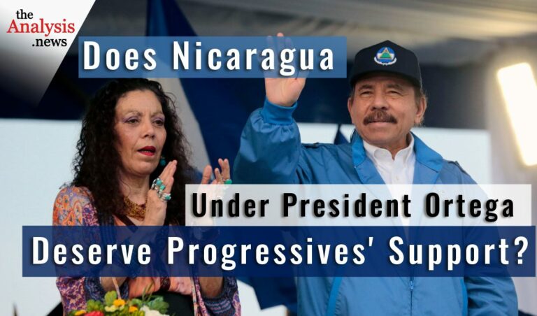 Does Nicaragua Under President Ortega Deserve Progressives’ Support?