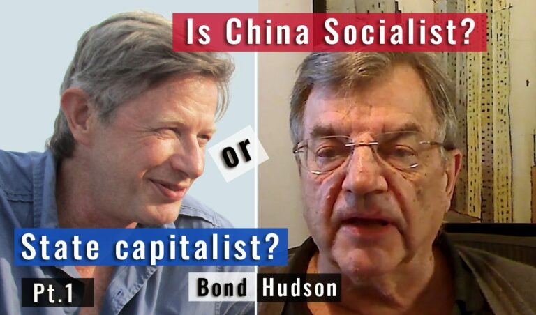 Is China Socialist or State Capitalist? – Hudson and Bond pt 1/2