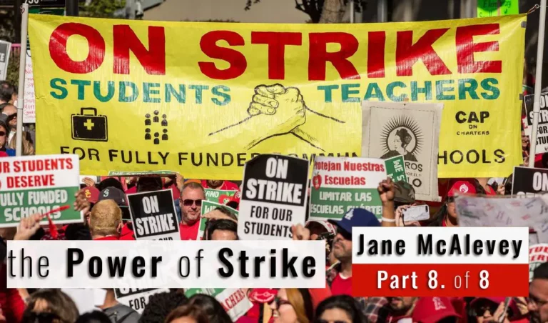 The Power of the Strike – Jane McAlevey pt 8/8