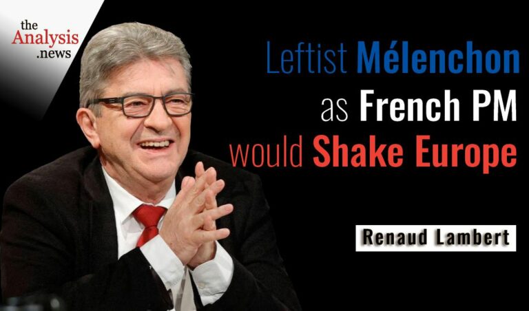 Leftist Mélenchon as French PM Would Shake Europe – Renaud Lambert