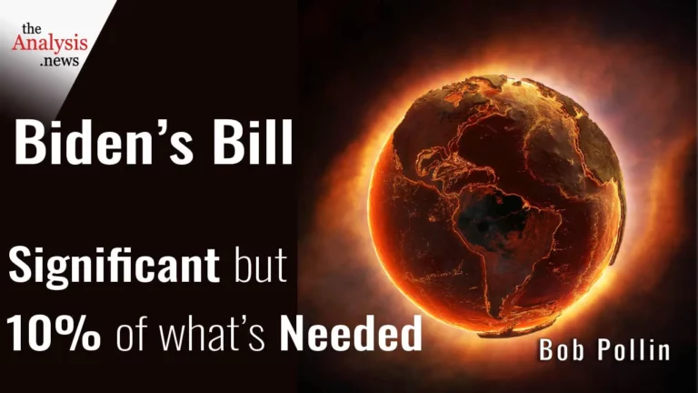 Biden’s Bill has Significant Funding for Climate but 10% of What’s Needed – Bob Pollin