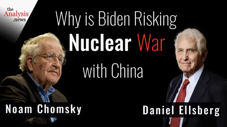 Why is Biden Risking Nuclear War with China? – Chomsky and Ellsberg