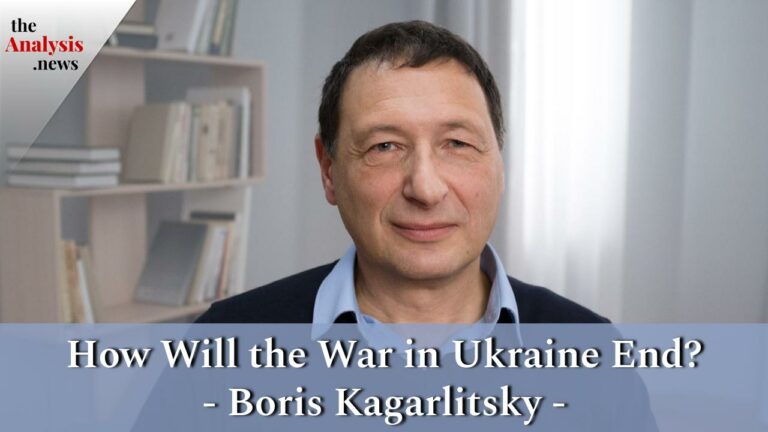 How Will the War in Ukraine End? – Boris Kagarlitsky