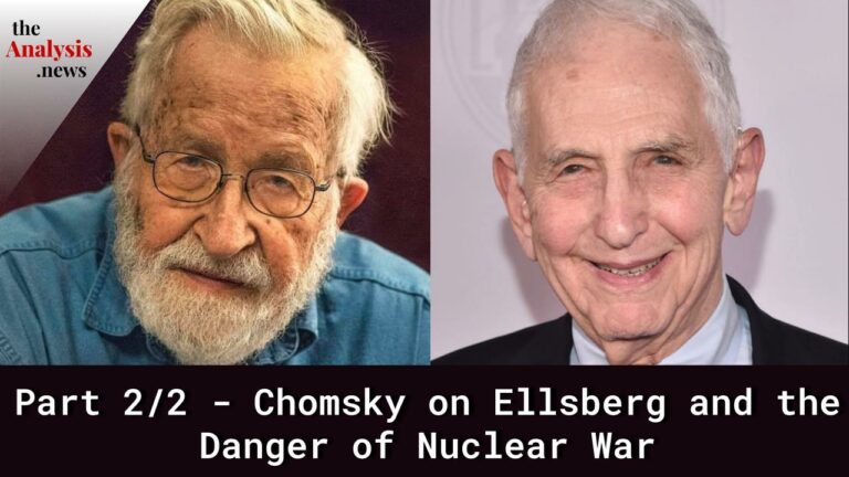 Part 2/2 – Chomsky on Ellsberg and the Danger of Nuclear War