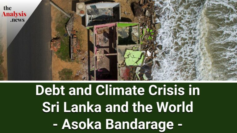 Debt and Climate Crisis in Sri Lanka and the World – Asoka Bandarage