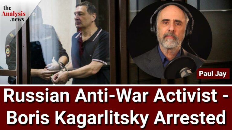 Russian Anti-War Activist – Boris Kagarlitsky Arrested – Paul Jay