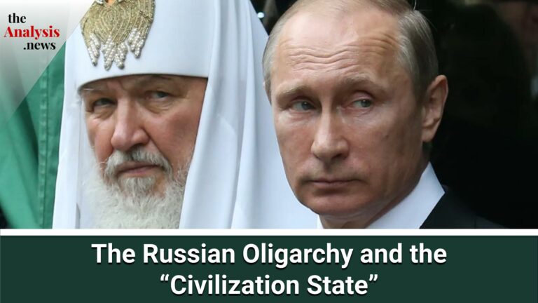 The Russian Oligarchy and the “Civilization State”