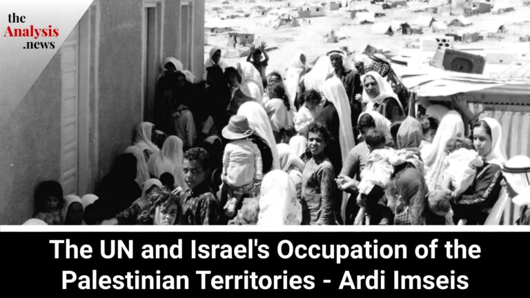 The UN and Israel’s Occupation of the Palestinian Territories – Ardi Imseis