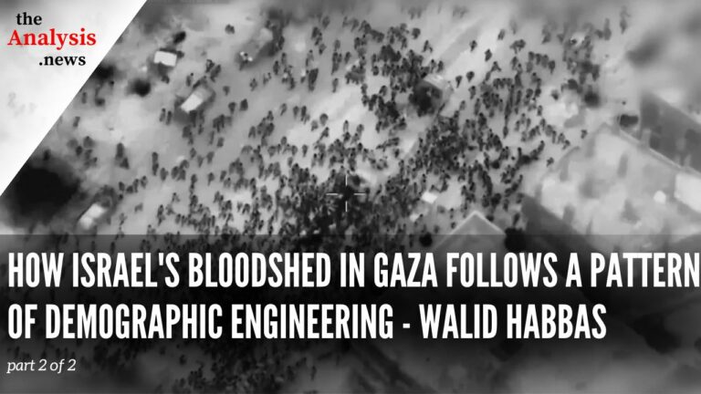 How Israel’s Bloodshed in Gaza Follows a Pattern of Demographic Engineering – Walid Habbas part 2/2