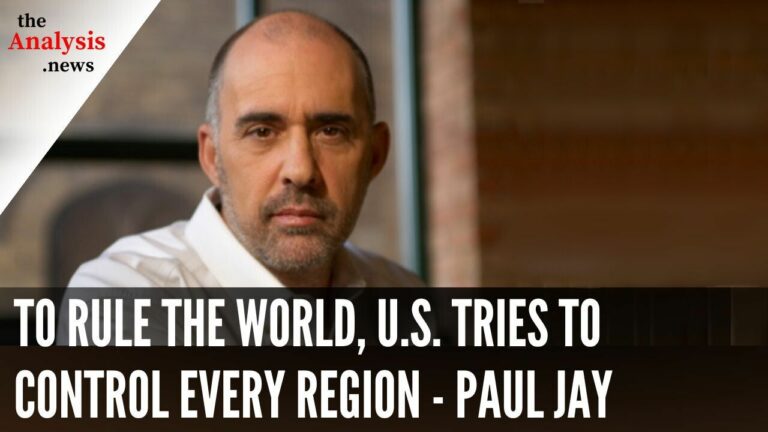 To Rule the World, U.S. Tries to Control Every Region – Paul Jay